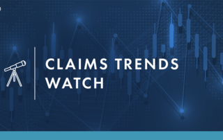 Claims Trends Watch series