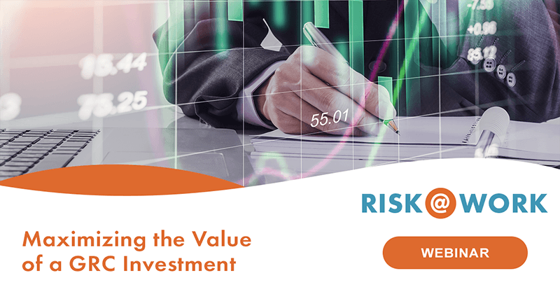 Maximizing the Value of a GRC Investment webinar