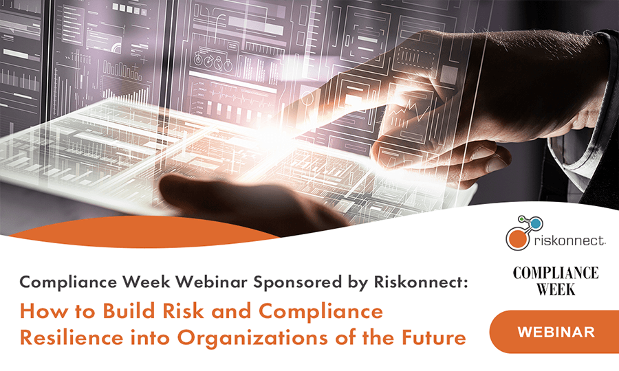 Build Risk and Compliance Resilience into Organizations of the Future