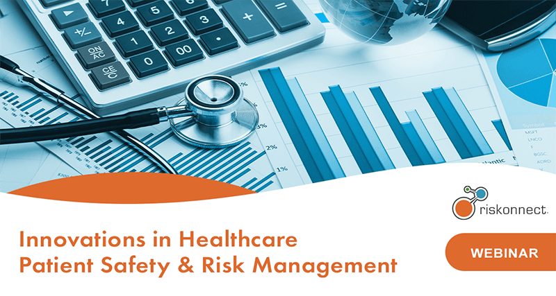 Innovations in Healthcare Patient Safety and Risk Management