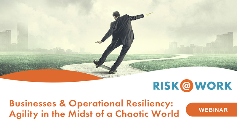 webinar Businesses & Operational Resiliency Agility in the Midst of a Chaotic World