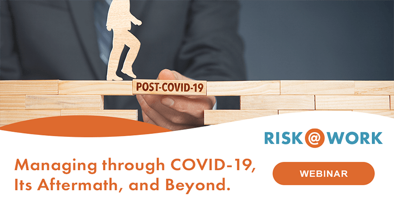Managing through COVID-19, Its Aftermath, and Beyond