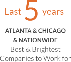 Last 5 years Atlanta - Chicago - Nationwide Best and Brightest companies to work for