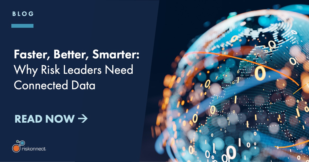Connected Risk Solutions Faster, Better, Smarter: Why Risk Leaders Need Connected Data · Riskonnect